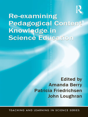 cover image of Re-examining Pedagogical Content Knowledge in Science Education